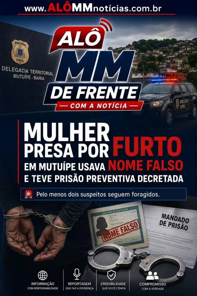 Suspeita de integrar quadrilha de furtos tem prisão preventiva decretada após ação em Mutuípe
