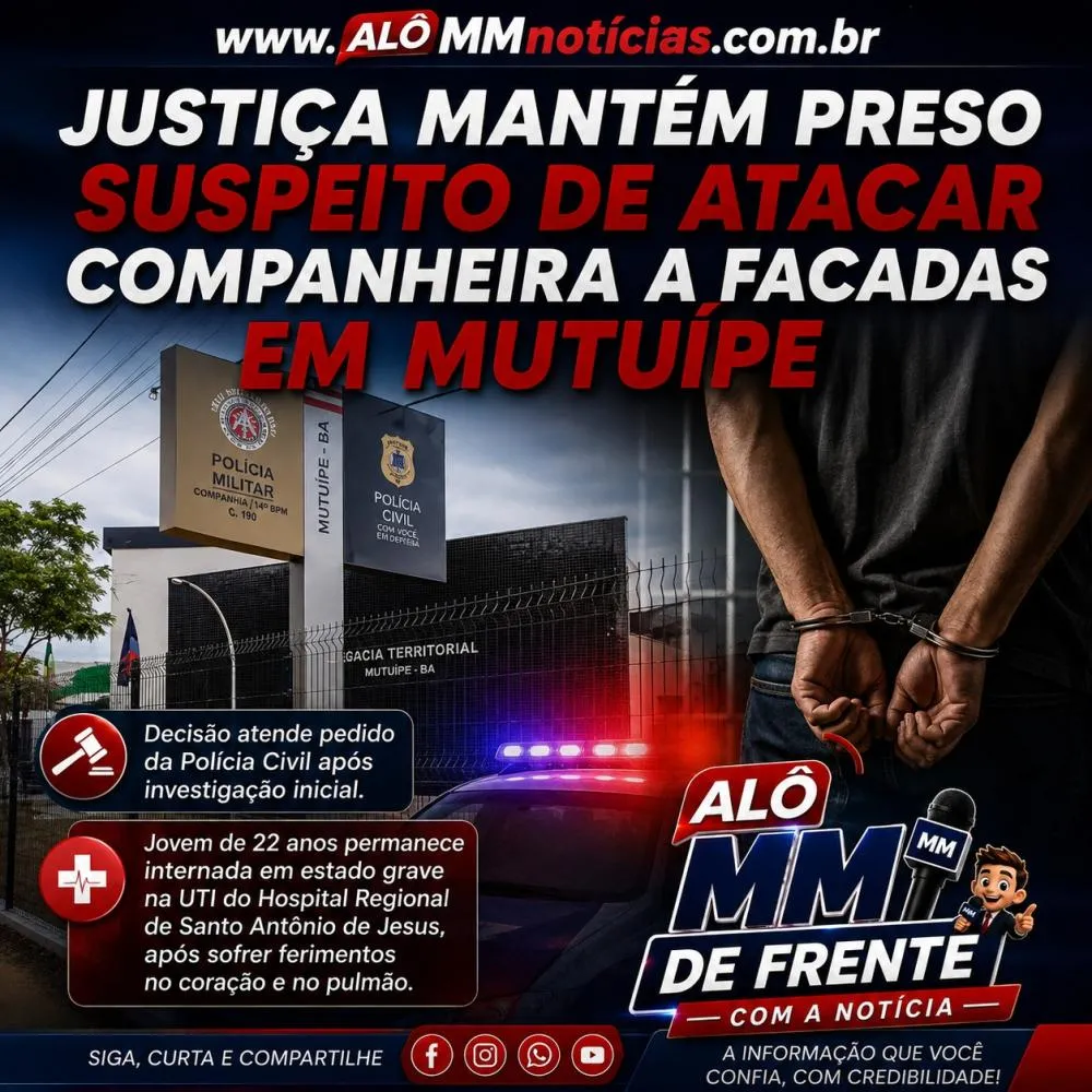 Justiça mantém preso suspeito de atacar companheira a facadas em Mutuípe